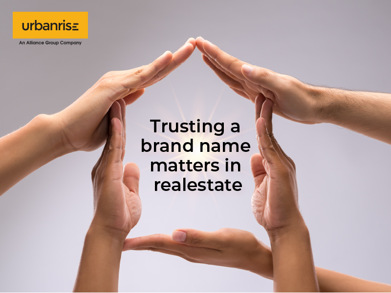 Trusting a brand name matters in Real estate - India's Largest Real Estate developer